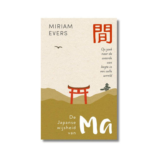 De Japanse wijsheid van Ma - Miriam Evers