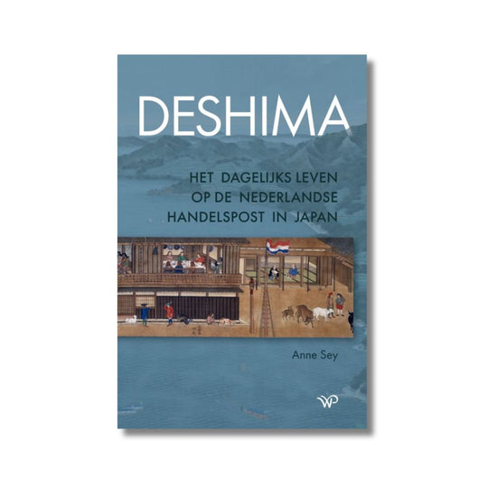 Deshima van Anne Sey duikt in de geschiedenis van deze Nederlandse handelspost in Nagasaki.